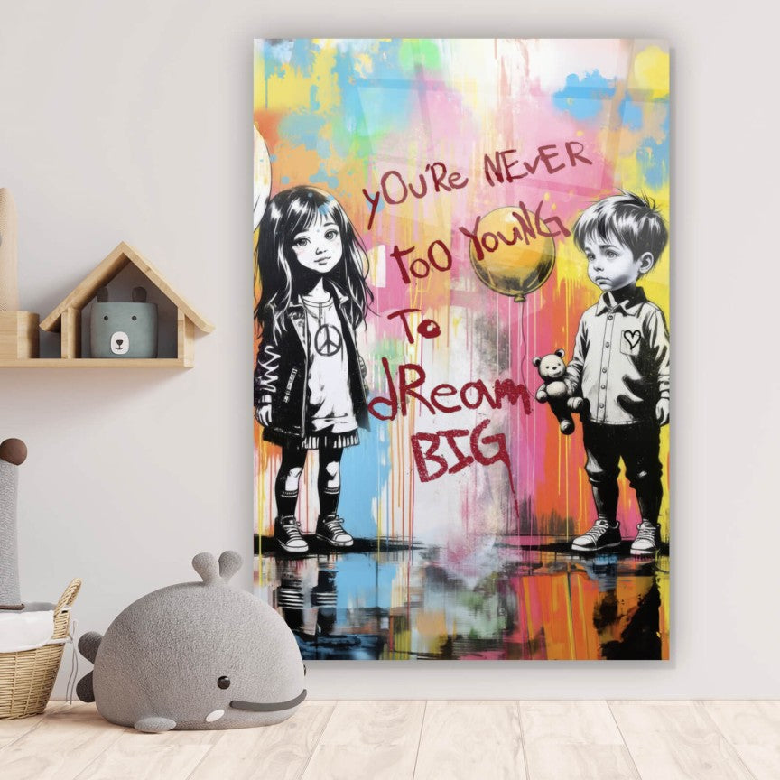 Acrylglasbild You never to young Street Art Hochformat