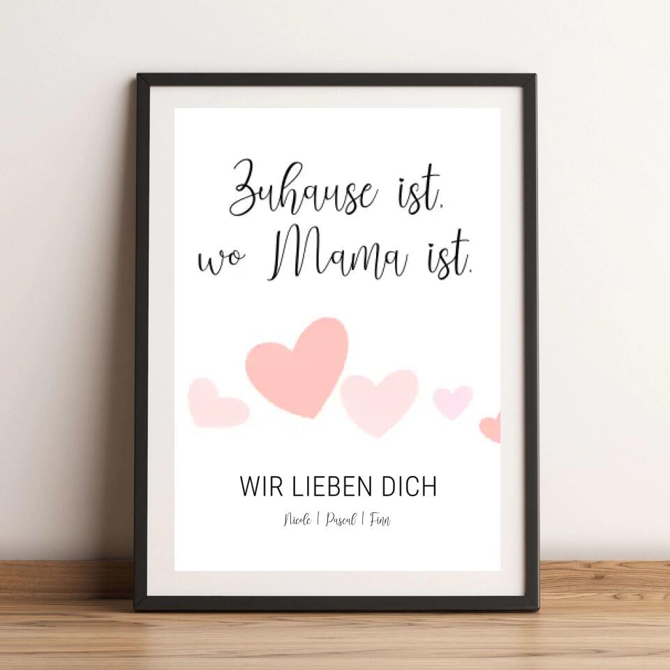 Personalisiertes Poster - Zuhause ist wo Mama ist No. 1