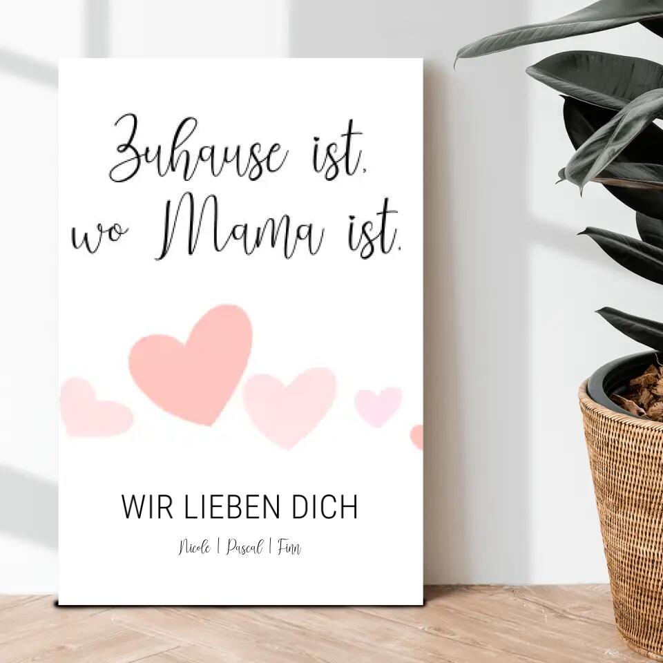 Personalisierte Leinwand - Zuhause ist wo Mama ist No. 1