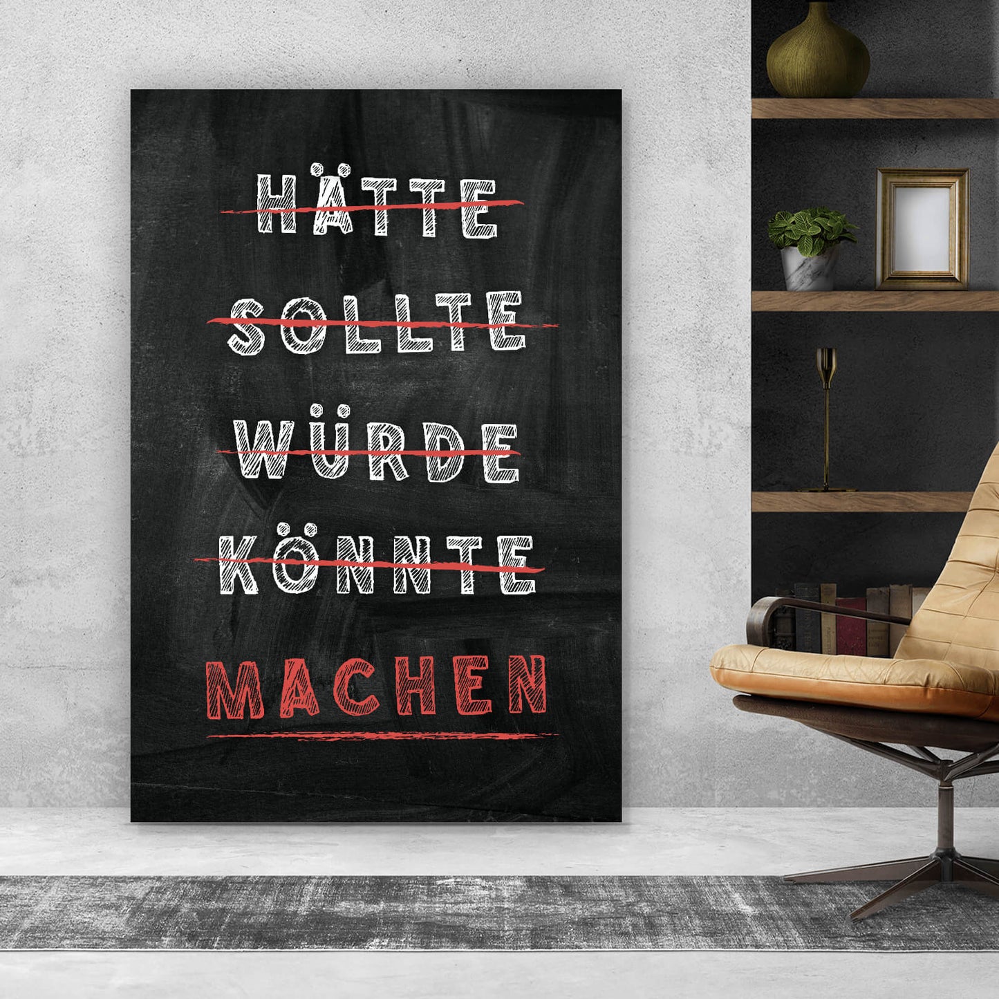 Leinwandbild Hätte Sollte Würde Könnte Machen Hochformat