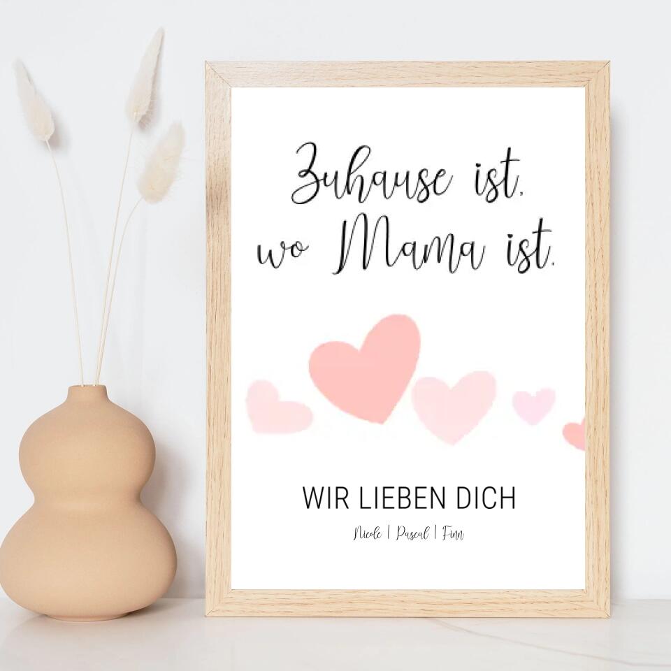 Personalisiertes Poster - Zuhause ist wo Mama ist No. 1